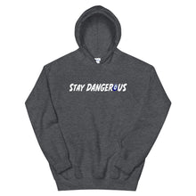 Load image into Gallery viewer, Stay Dangerous Hoodie