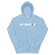 Load image into Gallery viewer, Stay Dangerous Hoodie