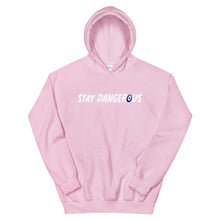 Load image into Gallery viewer, Stay Dangerous Hoodie